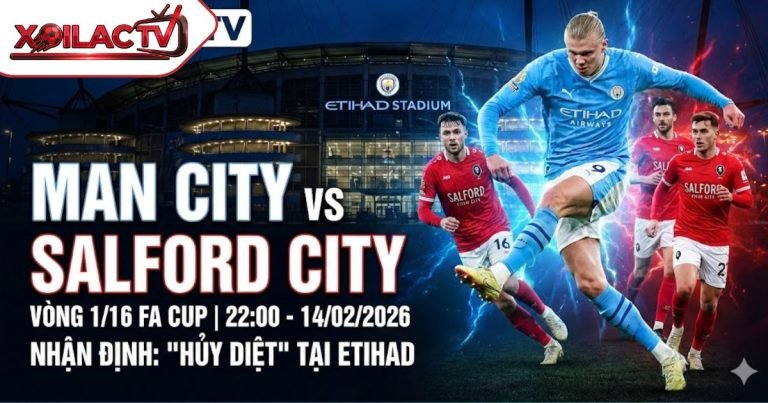 Nhận định Man City vs Salford