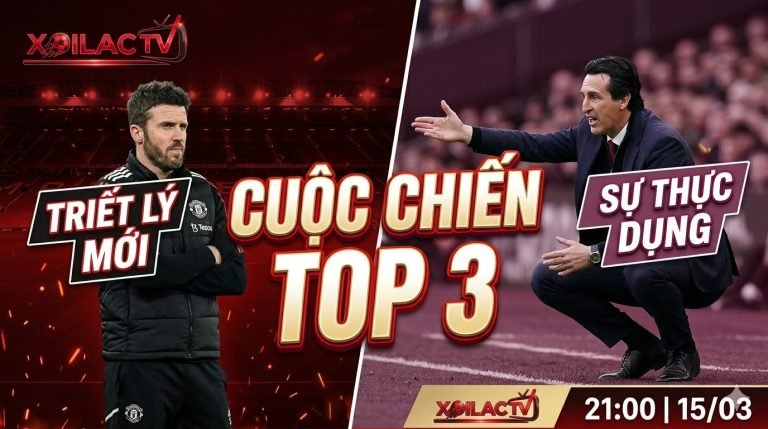 Nhận định bóng đá MU vs Aston Villa lúc 21h00 ngày 15/03/2026. Cuộc chiến Top 3 Ngoại Hạng Anh giữa triết lý của Michael Carrick và Unai Emery trên Xoilac TV.