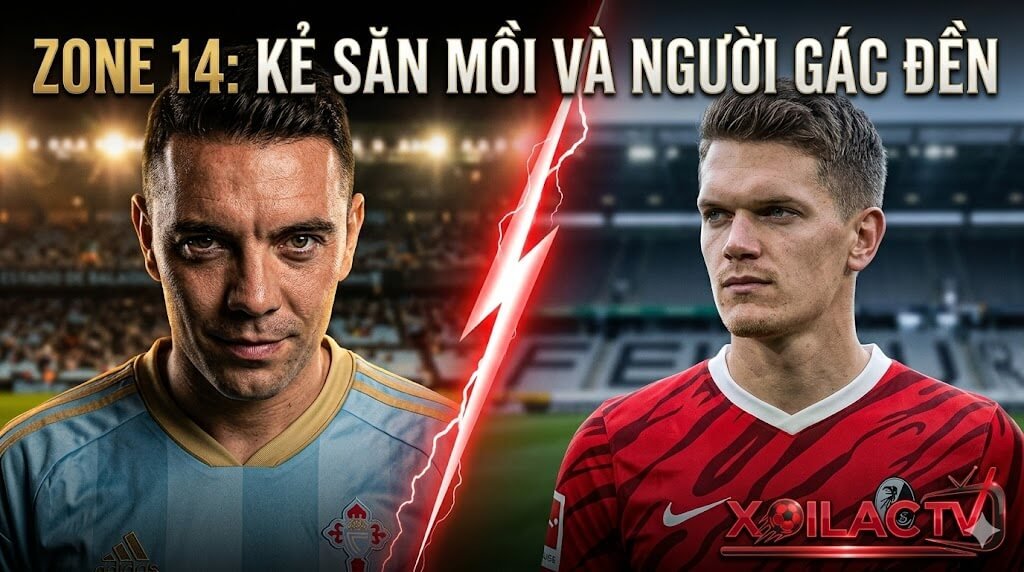 Điểm nóng định đoạt trận Celta Vigo vs Freiburg: Lão tướng Iago Aspas đối đầu hòn đá tảng Matthias Ginter tại khu vực Zone 14.