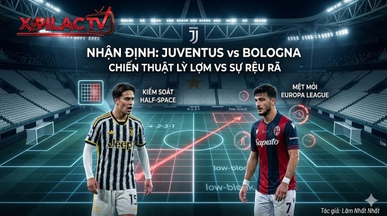 Nhận định chiến thuật Juventus vs Bologna vòng 33 Serie A - Phân tích cục diện lỳ lợm vs rệu rã từ chuyên gia Xoilac TV.
