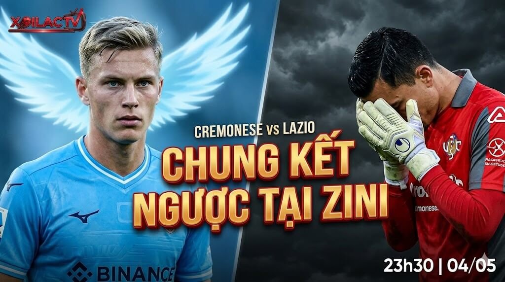 Nhận định trận đấu Cremonese vs Lazio: "Đại bàng" Lazio quyết tâm giành 3 điểm trong trận chung kết ngược tại chảo lửa Zini.