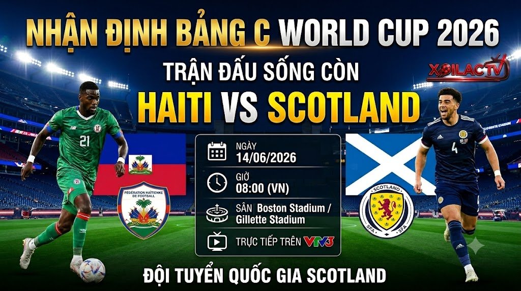 Ảnh bìa nhận định trận đấu sống còn giữa Haiti vs Scotland bảng C World Cup 2026 với thông tin phát sóng và logo Xoilac TV