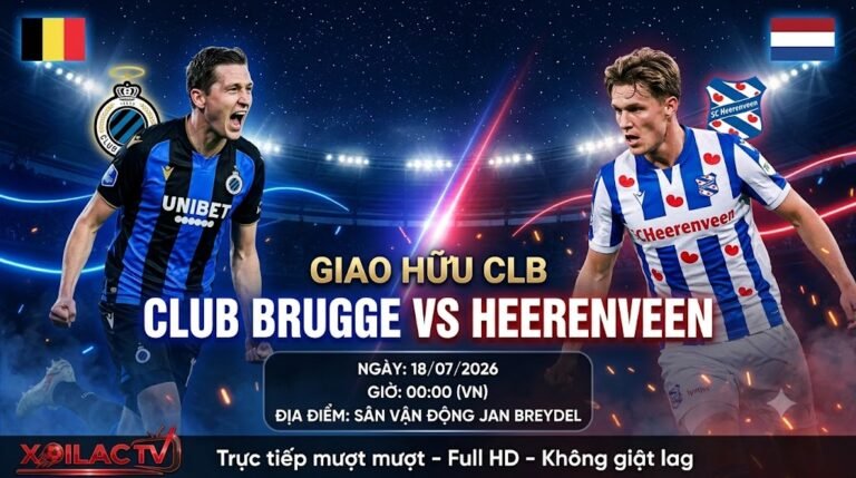 Nhận định Club Brugge vs SC Heerenveen giao hữu CLB phát sóng trực tiếp trên Xoilac TV