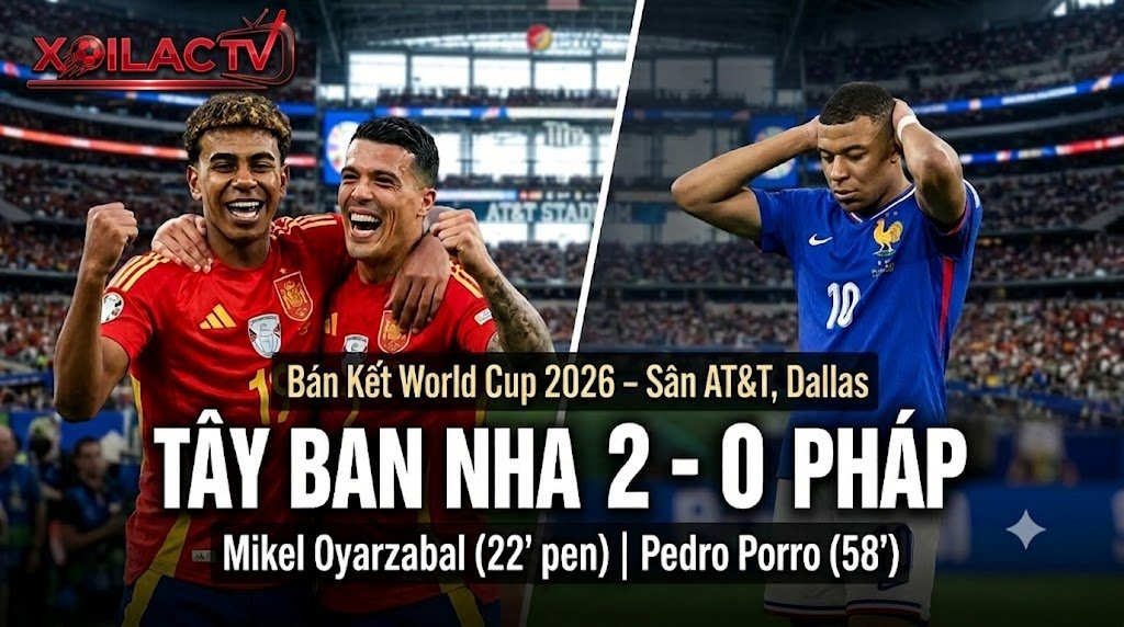 Lamine Yamal và Pedro Porro ăn mừng chiến thắng trong trận đấu Tây Ban Nha 2-0 Pháp tại bán kết World Cup 2026 - Cập nhật nhanh trên Xoilac TV.