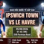 Nhận định trực tiếp bóng đá trận đấu giữa Ipswich Town vs Le Havre lúc 01h45 ngày 05/08/2026 trên Xoilac TV.