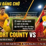 Nhận định soi kèo trận đấu Newport County vs AS Roma lúc 01h00 ngày 05/08/2026 - Xoilac TV