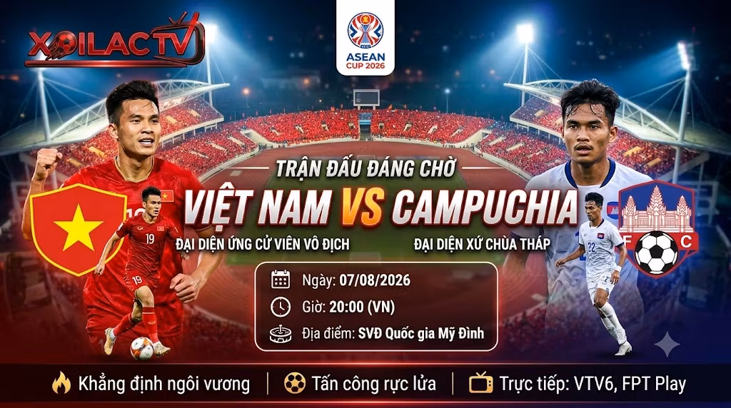 Ảnh bìa nhận định trận đấu giữa ĐT Việt Nam vs Campuchia lúc 20h00 ngày 7/8 tại vòng bảng ASEAN Cup 2026 trên Xoilac TV.
